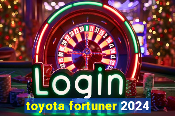 toyota fortuner 2024